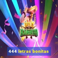 444 letras bonitas